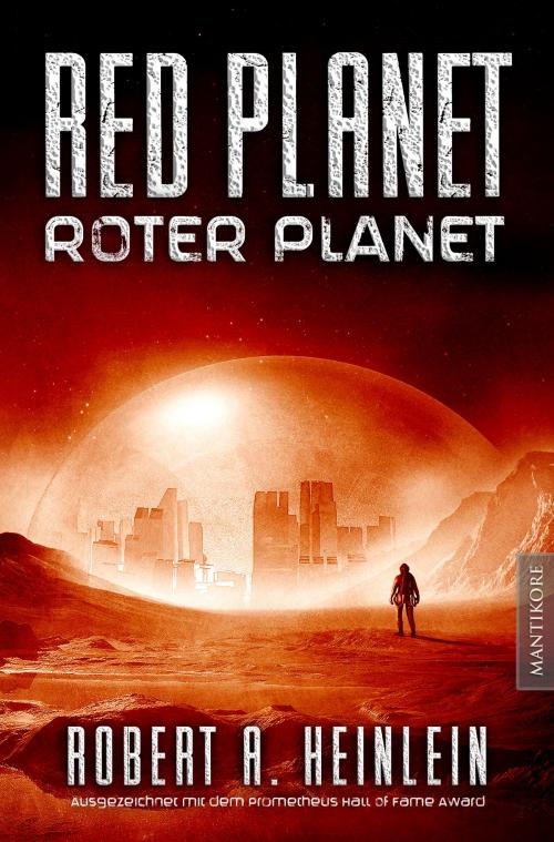 Cover of the book Red Planet - Roter Planet by Robert A. Heinlein, Mantikore-Verlag