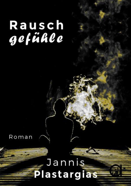 Cover of the book Rauschgefühle by Jannis Plastargias, astikos Verlag