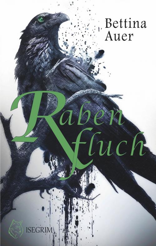 Cover of the book Rabenfluch by Bettina Auer, ISEGRIM