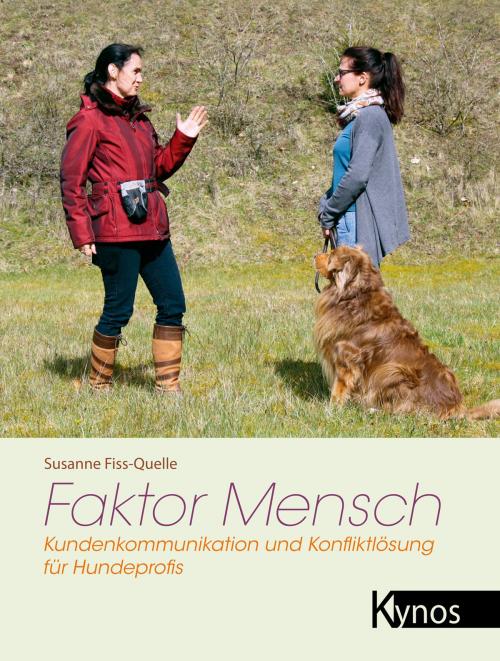 Cover of the book Faktor Mensch by Susanne Fiss-Quelle, Kynos Verlag