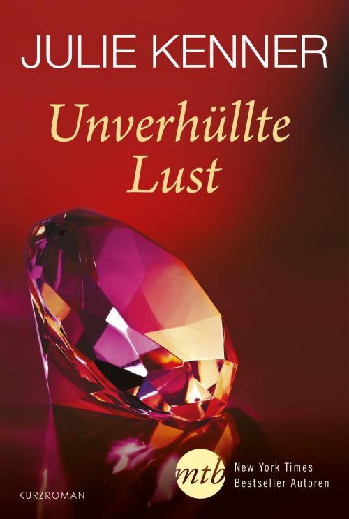 Cover of the book Unverhüllte Lust by Julie Kenner, MIRA Taschenbuch