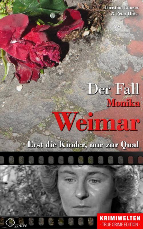 Cover of the book Der Fall Monika Weimar by Christian Lunzer, Peter Hiess, Christian Lunzer, Peter Hiess, cc-live