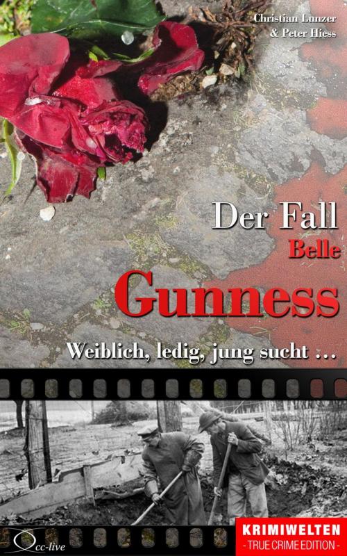 Cover of the book Der Fall Belle Gunness by Christian Lunzer, Peter Hiess, Christian Lunzer, Peter Hiess, cc-live