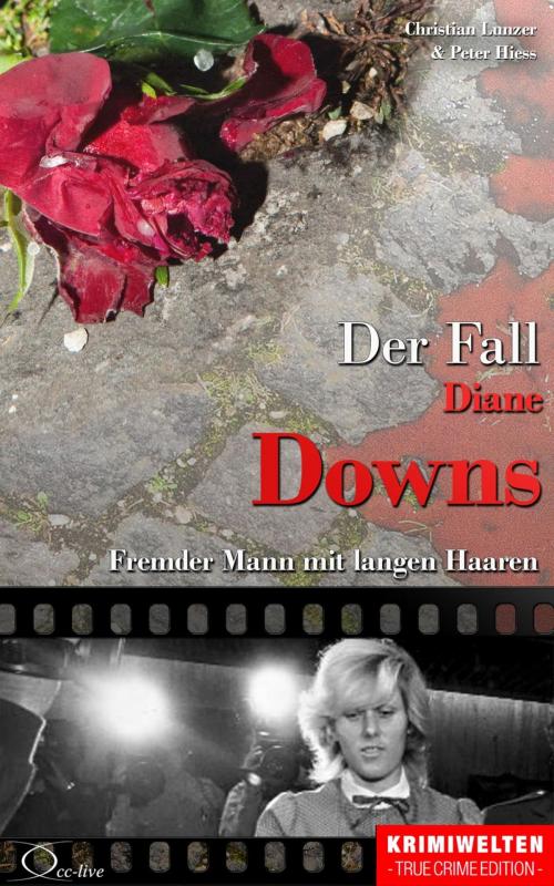 Cover of the book Der Fall Diane Downs by Christian Lunzer, Peter Hiess, Christian Lunzer, Peter Hiess, cc-live