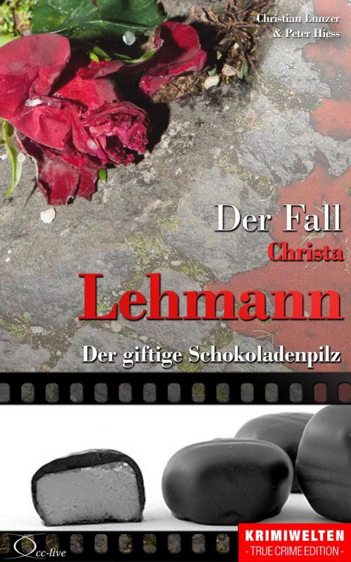 Cover of the book Der Fall Christa Lehmann by Christian Lunzer, Peter Hiess, Christian Lunzer, Peter Hiess, cc-live