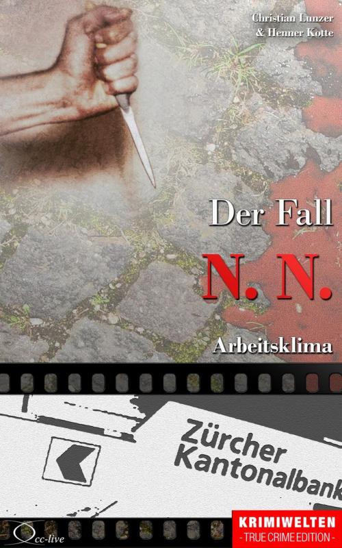 Cover of the book Der Fall N. N. by Christian Lunzer, Henner Kotte, Christian Lunzer, Henner Kotte, cc-live