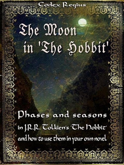 Cover of the book The Moon in "The Hobbit" by Codex Regius, XinXii-GD Publishing