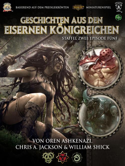 Cover of the book Geschichten aus den Eisernen Königreichen, Staffel 2 Episode 5 by Oren Ashkenazi, Chris A. Jackson, William Shick, Ulisses Spiele