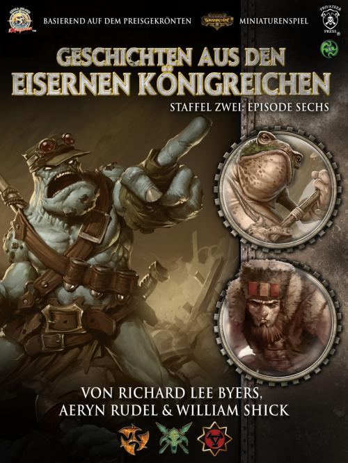 Cover of the book Geschichten aus den Eisernen Königreichen, Staffel 2 Episode 6 by William Shick, Richard Lee Byers, Aeryn Rudel, Ulisses Spiele
