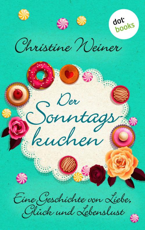 Cover of the book Der Sonntagskuchen by Christine Weiner, dotbooks GmbH