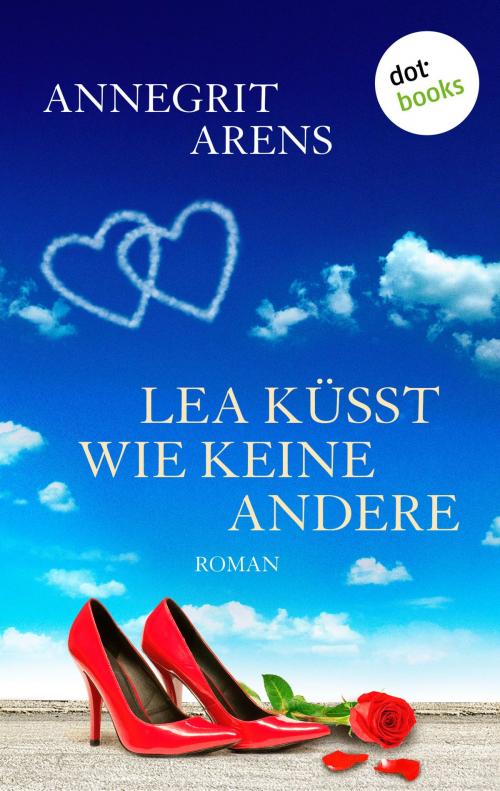 Cover of the book Lea küsst wie keine andere by Annegrit Arens, dotbooks GmbH
