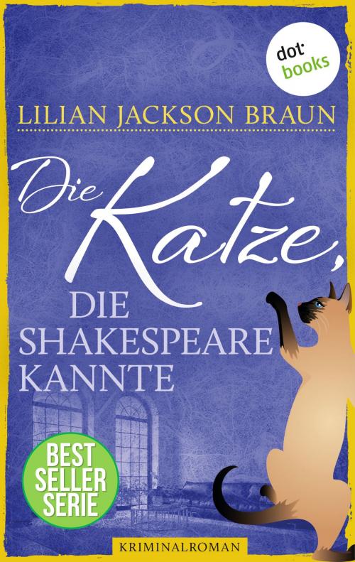 Cover of the book Die Katze, die Shakespeare kannte - Band 7 by Lilian Jackson Braun, dotbooks GmbH