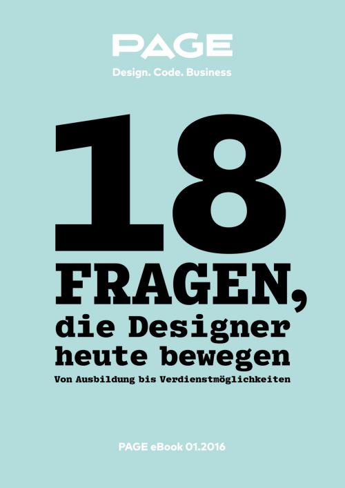 Cover of the book 18 Fragen, die Designer heute bewegen by PAGE, YOUPublish