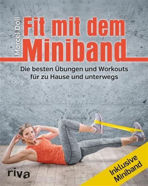 Cover of the book Fit mit dem Miniband by Marcel Doll, riva Verlag