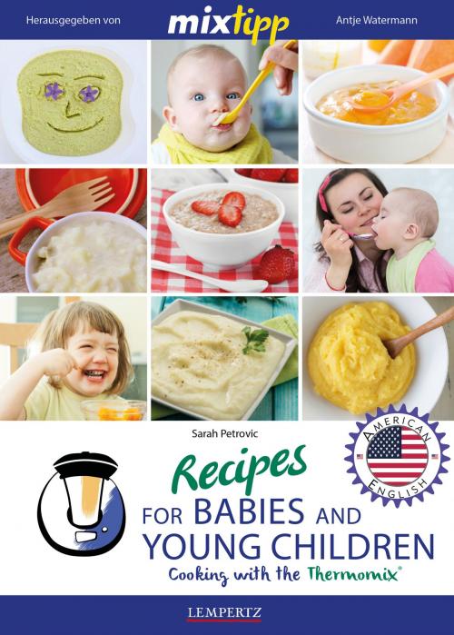 Cover of the book MIXtipp Recipes for Babies and Young Children (american english) by Sarah Petrovic, Edition Lempertz