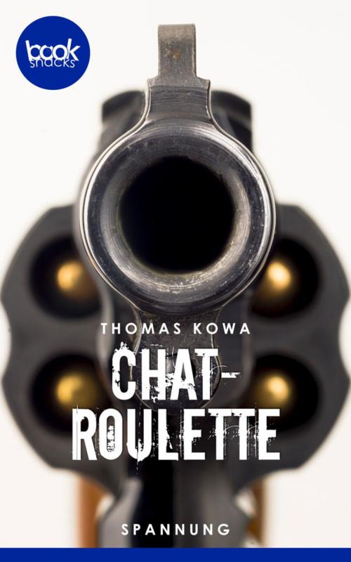 Cover of the book Chatroulette by Thomas Kowa, booksnacks