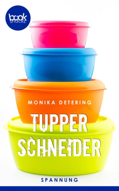 Cover of the book Tupper-Schneider by Monika Detering, booksnacks