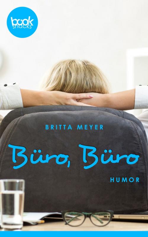 Cover of the book Büro, Büro by Britta Meyer, booksnacks