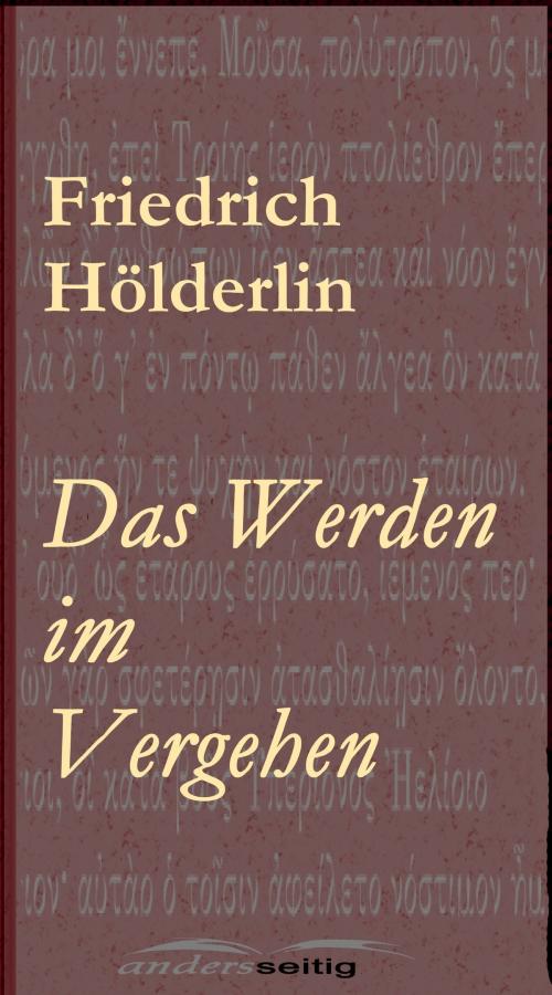 Cover of the book Das Werden im Vergehen by Friedrich Hölderlin, andersseitig.de