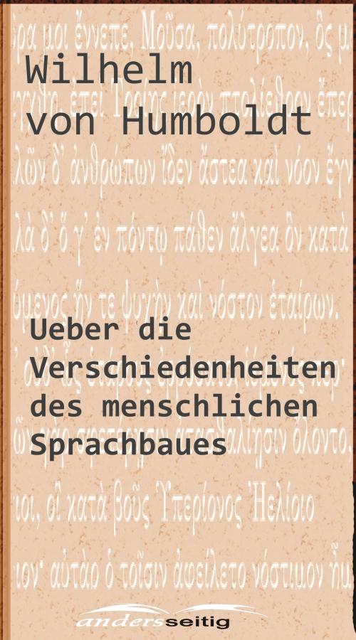 Cover of the book Ueber die Verschiedenheiten des menschlichen Sprachbaues by Wilhelm von Humboldt, andersseitig.de