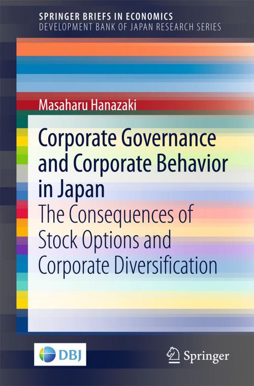 Cover of the book Corporate Governance and Corporate Behavior in Japan by Masaharu Hanazaki, Springer Japan