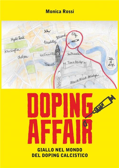 Cover of the book Doping affair - giallo nel mondo del doping calcistico by Monica Rossi, Monica Rossi
