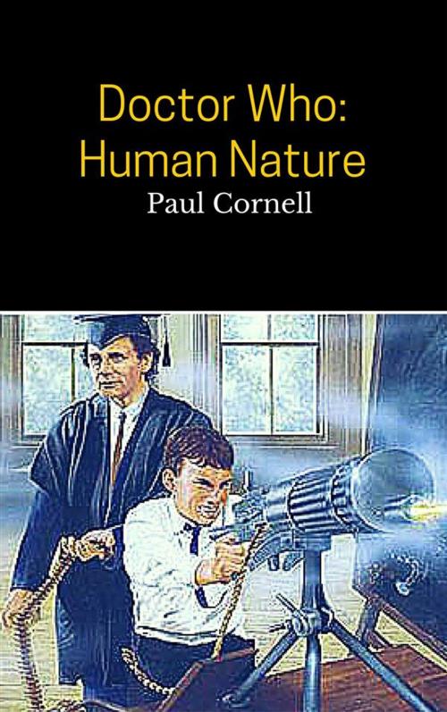 Cover of the book Doctor Who: Human Nature by Paul Cornell, Paul Cornell