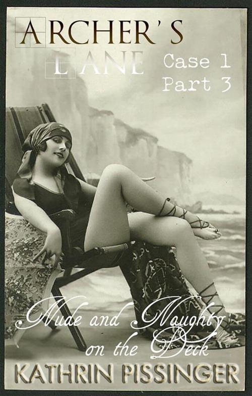 Cover of the book Nude and naughty on the deck by Kathrin Pissinger, Kathrin Pissinger