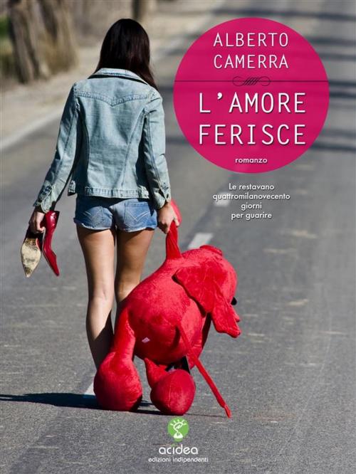 Cover of the book L'amore ferisce by Alberto Camerra, Alberto Camerra