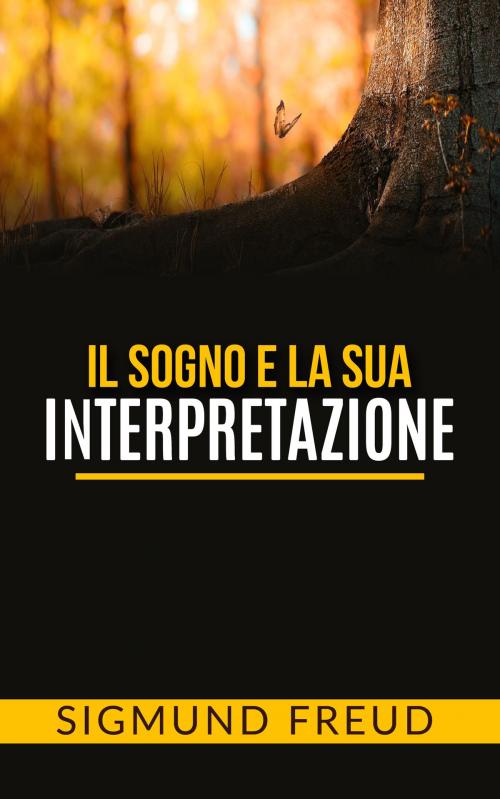Cover of the book Il sogno e la sua interpretazione by Sigmund Freud, Anna Ruggieri