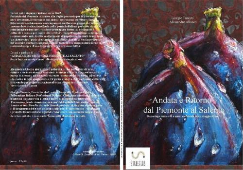 Cover of the book Andata e Ritorno dal Piemonte al Salento by Alessandro Allocco, Giorgio Trovato, Giorgio Trovato