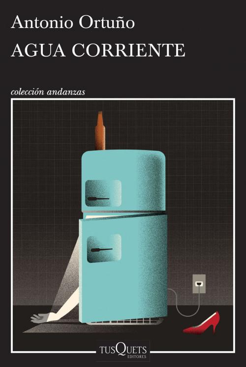 Cover of the book Agua corriente by Antonio Ortuño, Grupo Planeta - México