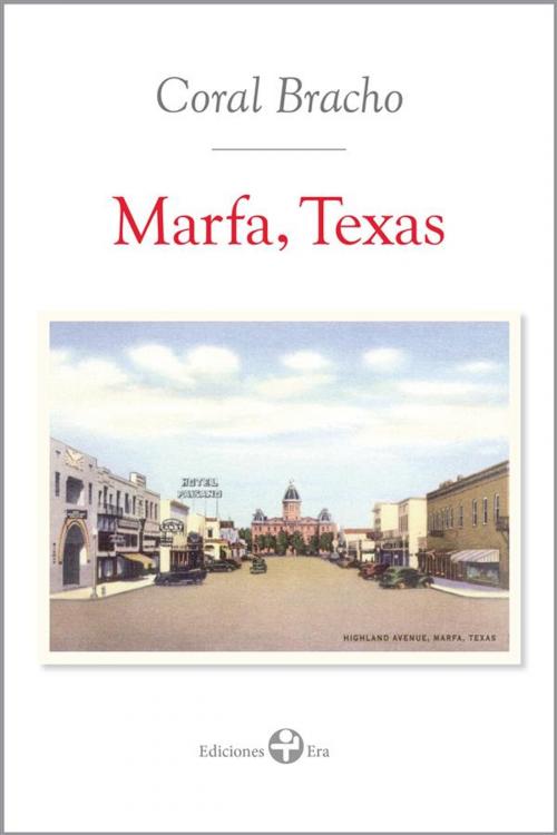 Cover of the book Marfa, Texas by Coral Bracho, Ediciones Era S.A. de C.V.
