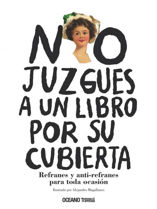 Cover of the book No juzgues a un libro por su cubierta by Alejandro Magallanes, Océano Travesía