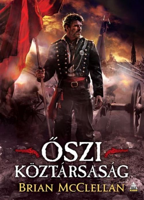 Cover of the book Őszi köztársaság by Brian McClellan, PublishDrive