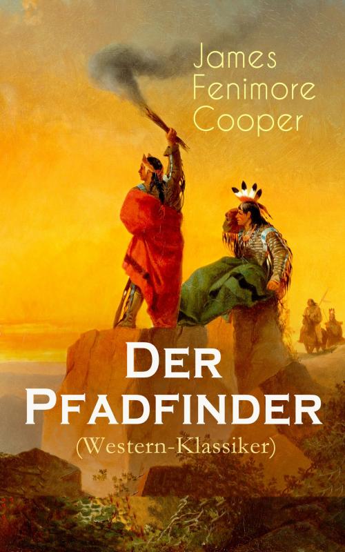 Cover of the book Der Pfadfinder (Western-Klassiker) by James Fenimore Cooper, e-artnow