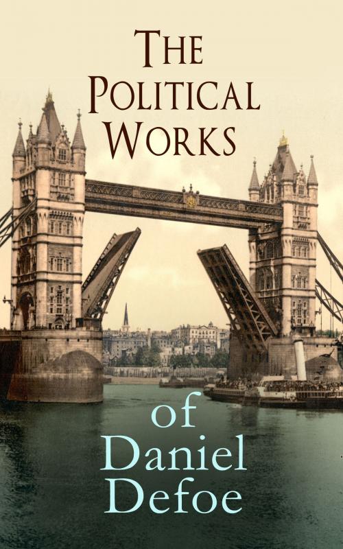 Cover of the book The Political Works of Daniel Defoe by Daniel Defoe, e-artnow