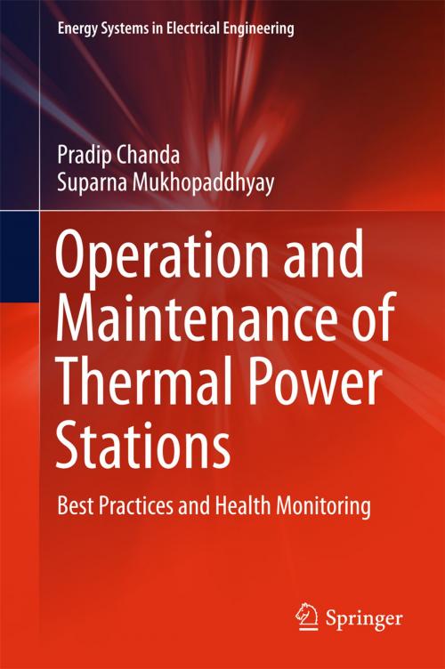 Cover of the book Operation and Maintenance of Thermal Power Stations by Pradip Chanda, Suparna Mukhopaddhyay, Springer India