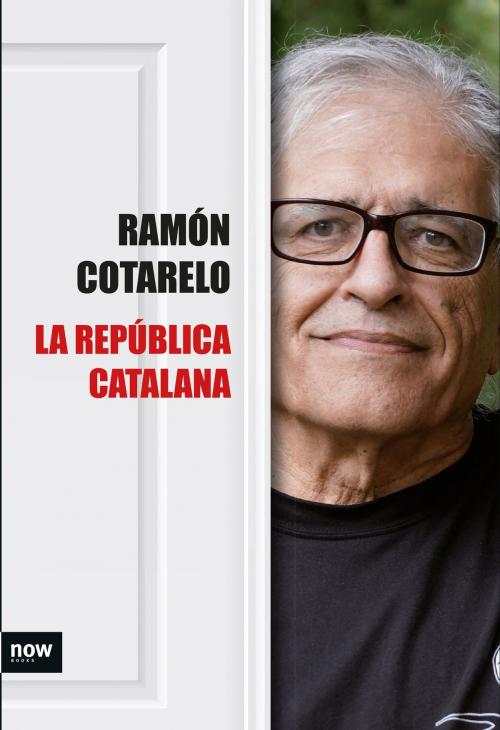 Cover of the book La República catalana by Ramón Cotarelo García, Ara Llibres