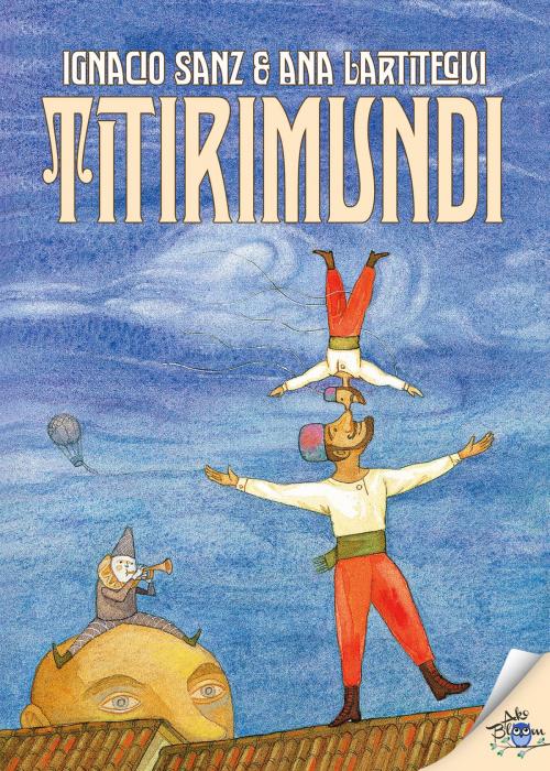 Cover of the book Titirimundi by Ignacio Sanz, Ana González Lartitegui, Metaforic Club de Lectura