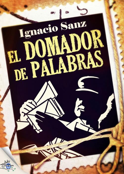 Cover of the book El domador de palabras by Ignacio Sanz, Metaforic Club de Lectura