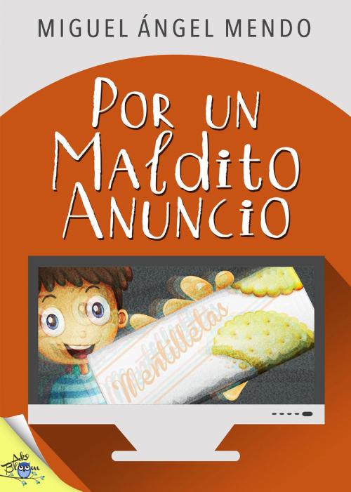 Cover of the book Por un maldito anuncio by Miguel Ángel Mendo, Metaforic Club de Lectura