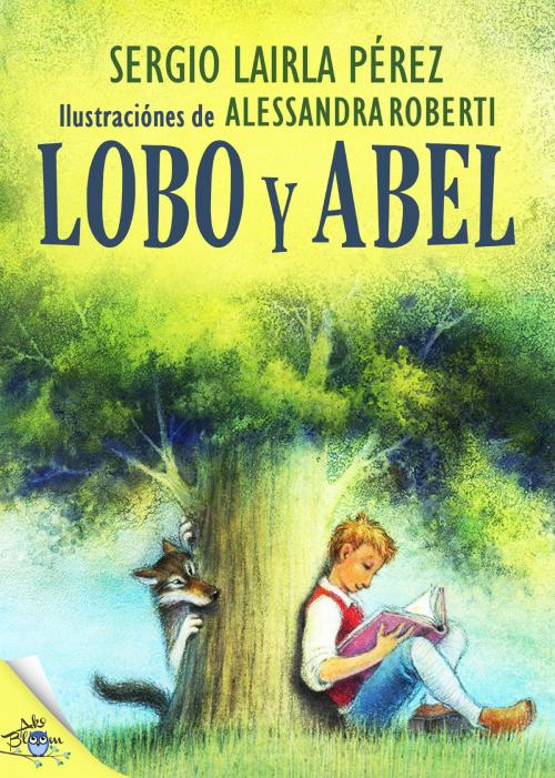 Cover of the book Lobo y Abel by Sergio Lairla, Alessandra Roberti, Metaforic Club de Lectura