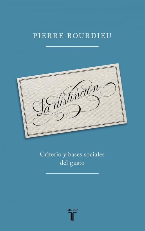 Cover of the book La distinción by Pierre Bourdieu, Penguin Random House Grupo Editorial España