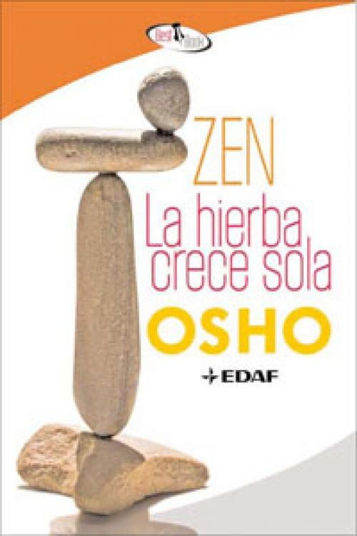 Cover of the book Zen. La hierba crece sola by Osho, Edaf