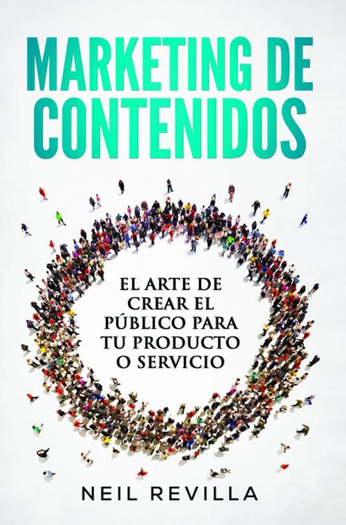 Cover of the book Marketing de contenidos by Neil Revilla, Editorial Bubok Publishing