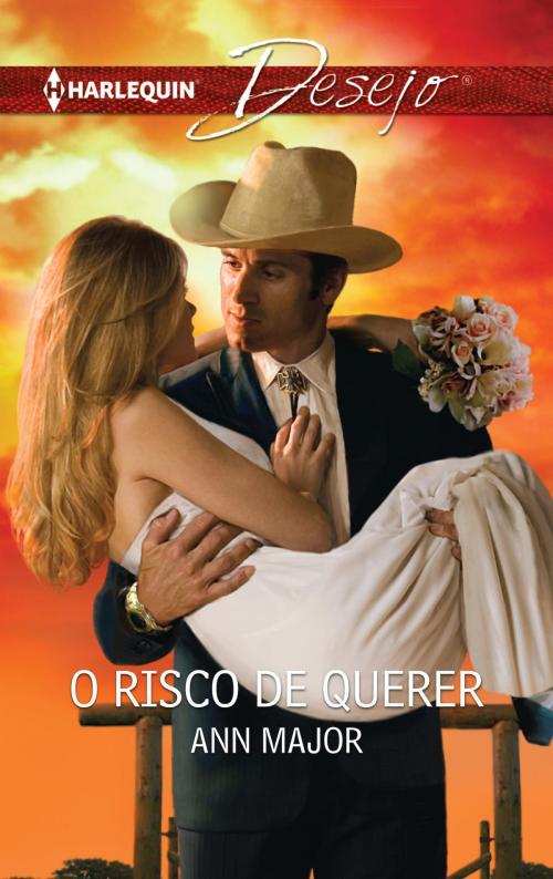 Cover of the book O risco de querer by Ann Major, Harlequin, uma divisão de HarperCollins Ibérica, S.A.