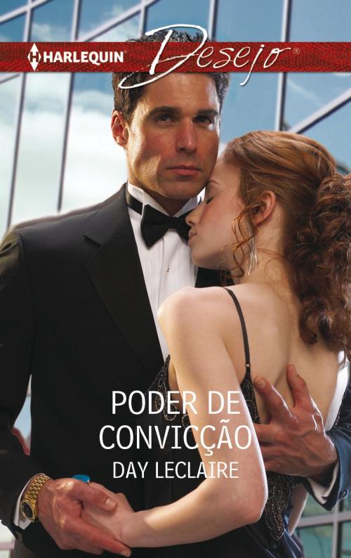 Cover of the book Poder de convicção by Day Leclaire, Harlequin, uma divisão de HarperCollins Ibérica, S.A.
