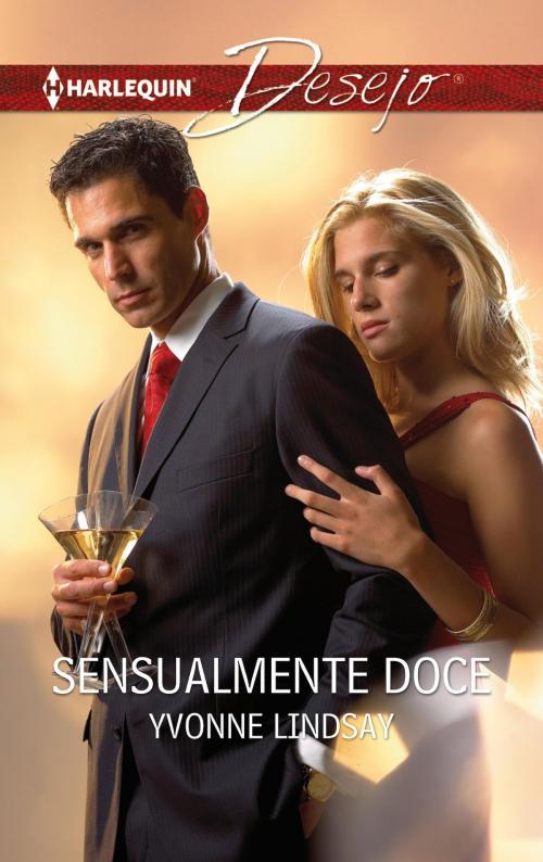 Cover of the book Sensualmente doce by Yvonne Lindsay, Harlequin, uma divisão de HarperCollins Ibérica, S.A.