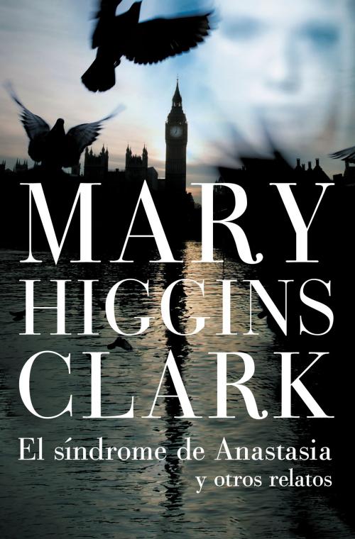 Cover of the book El síndrome de Anastasia by Mary Higgins Clark, Penguin Random House Grupo Editorial España